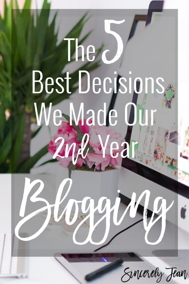 The 5 Best Decisions We Made Our Second Year Blogging! | www.SincerelyJean.com