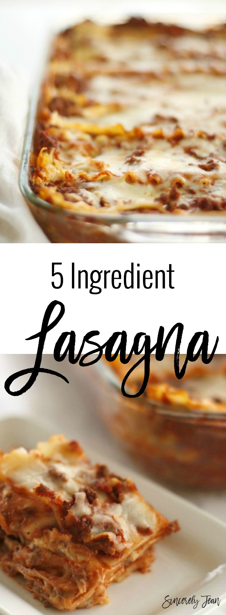SincerelyJean.com 5 ingredient recipes - Easy Lasagna!